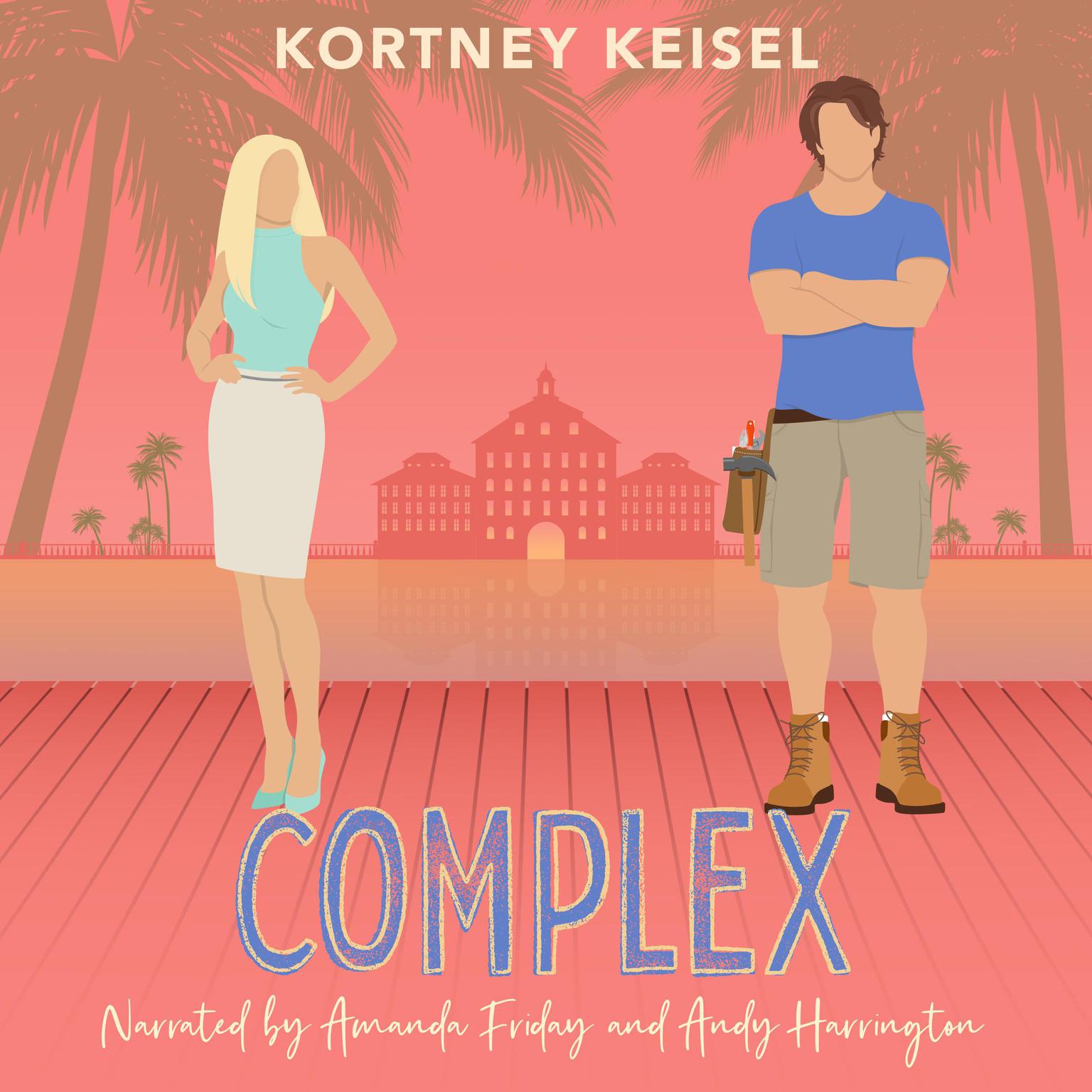 Complex: A Sweet Romantic Comedy Audiobook, by Kortney Keisel