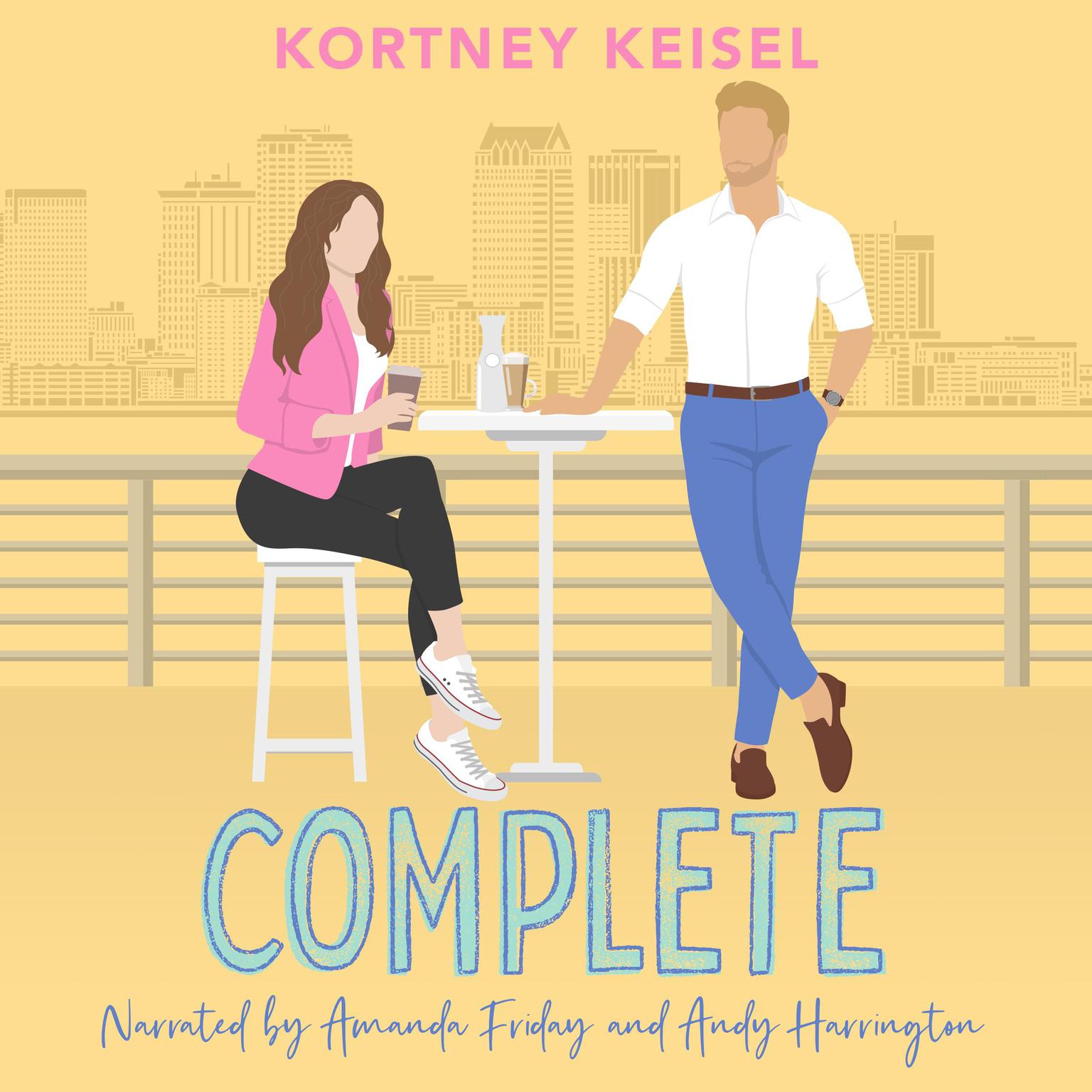 Complete: A Sweet Romantic Comedy Audiobook, by Kortney Keisel