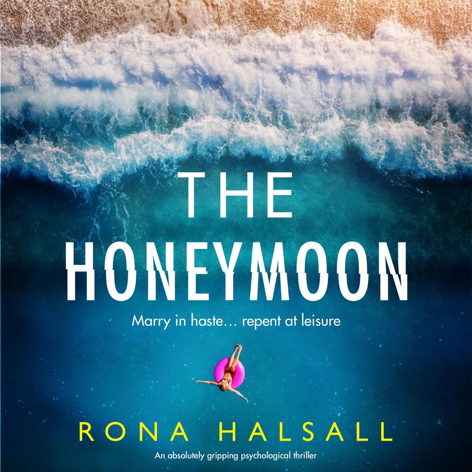 The Honeymoon: An absolutely gripping psychological thriller Audiobook, by Rona Halsall