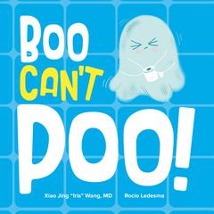 Boo Can't Poo Audibook, by Xiao Jing “Iris” Wang