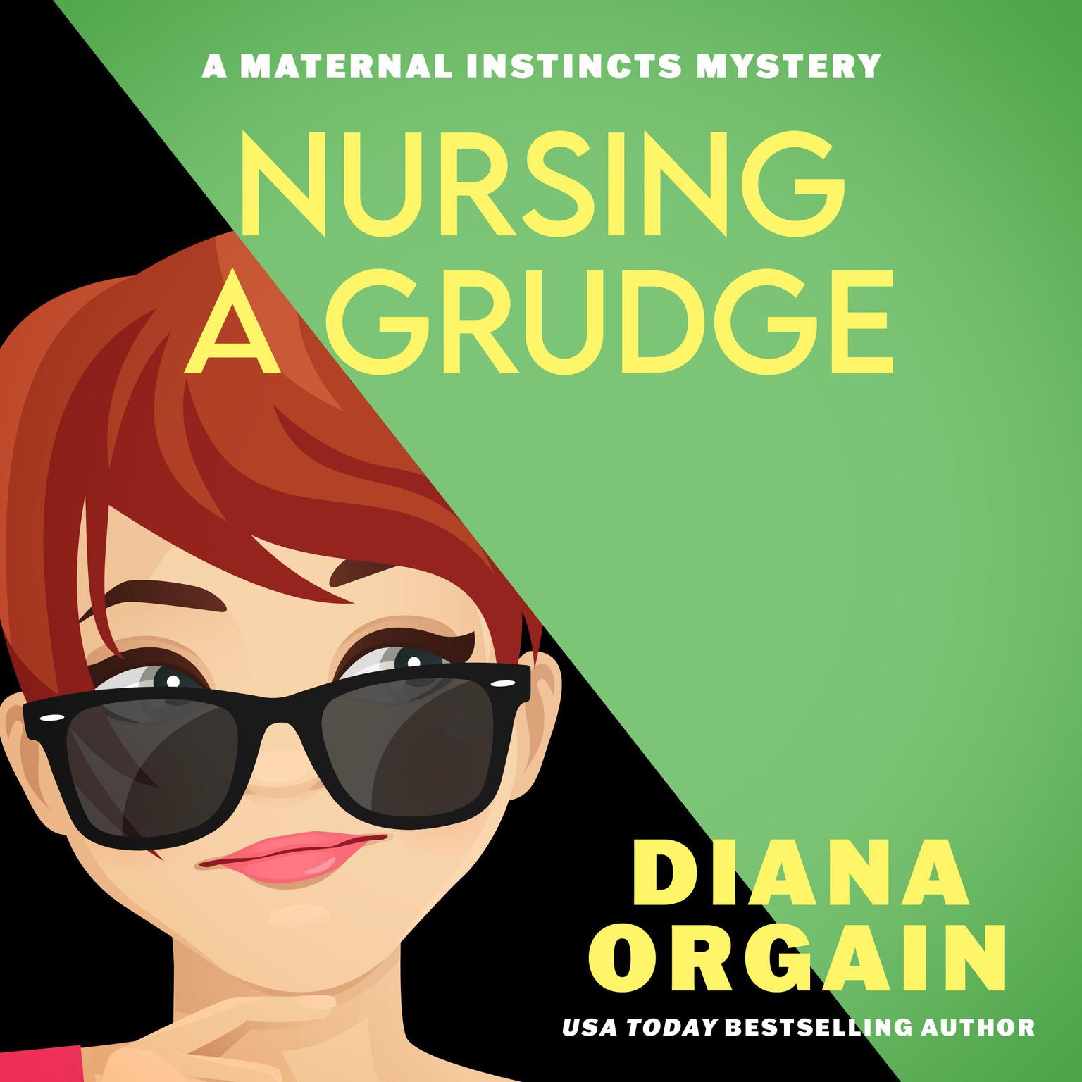 Nursing a Grudge: A Humorous Cozy Mystery Audiobook, by Diana Orgain