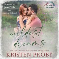 Wildest Dreams Audibook, by Kristen Proby