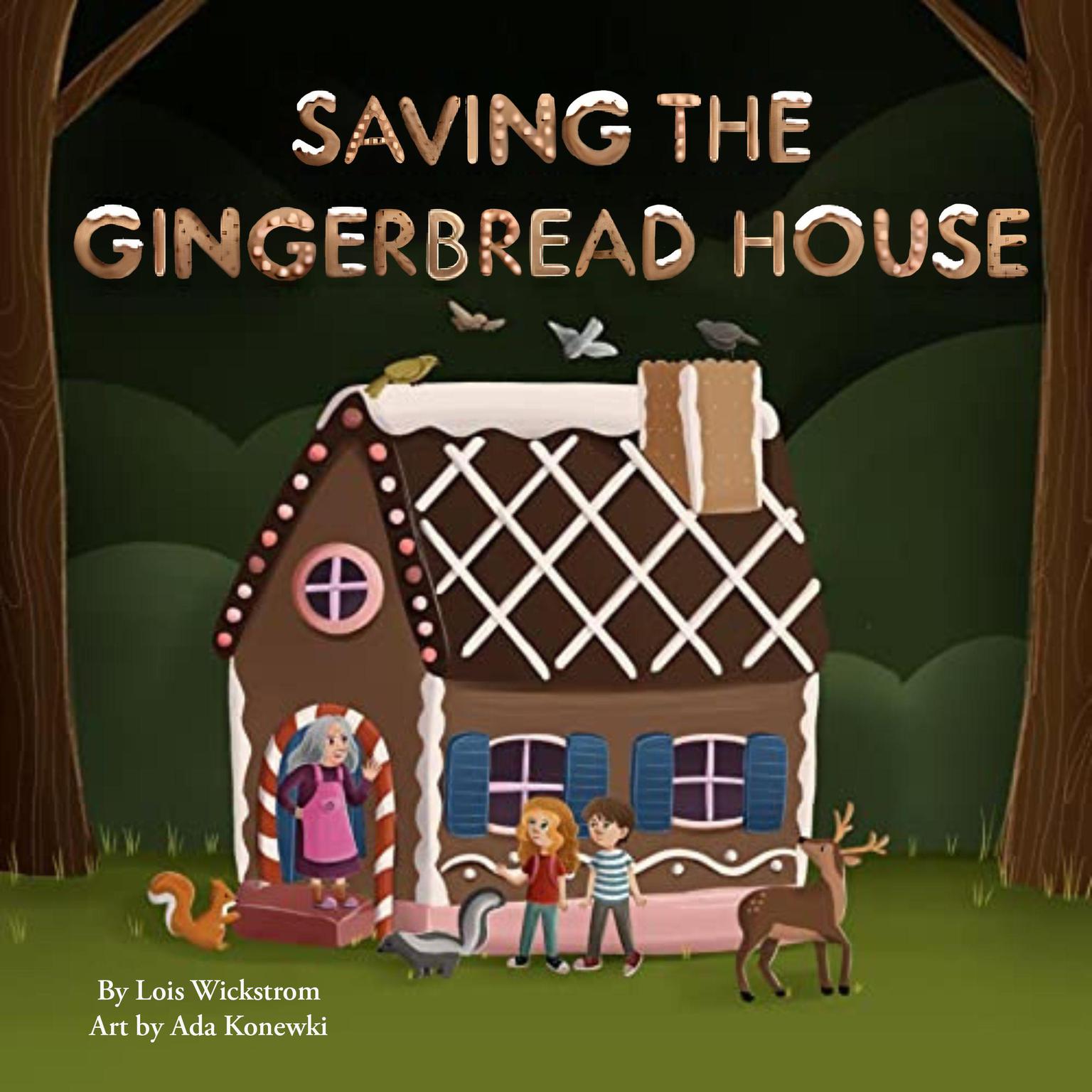 Saving the Gingerbread House Audiobook, by Lois Wickstrom