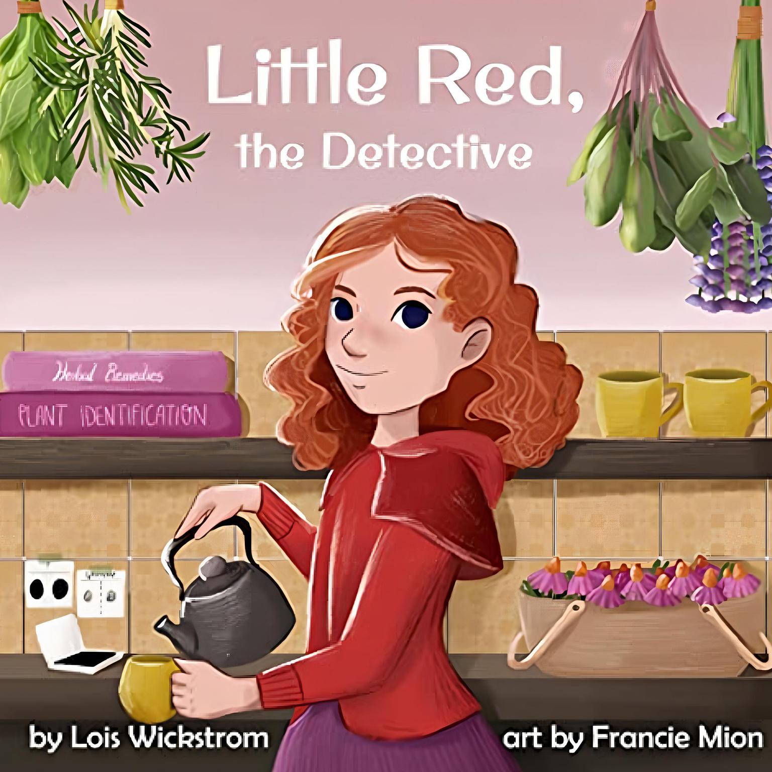 Little Red, the Detective Audiobook, by Lois Wickstrom