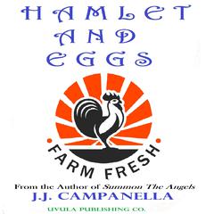 Hamlet and Eggs Audibook, by J.J. Campanella