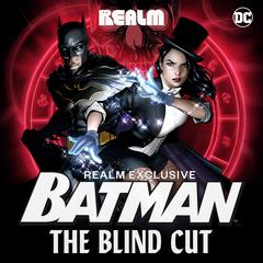 Batman: The Blind Cut Audibook, by Catherynne M. Valente