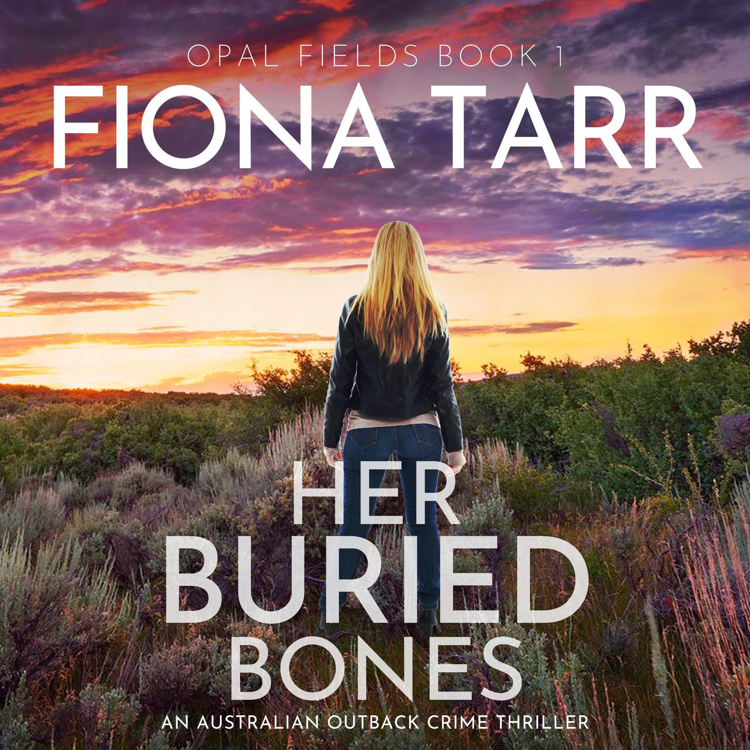 Her Buried Bones: An Australian Outback Crime Mystery Audiobook, by Fiona Tarr