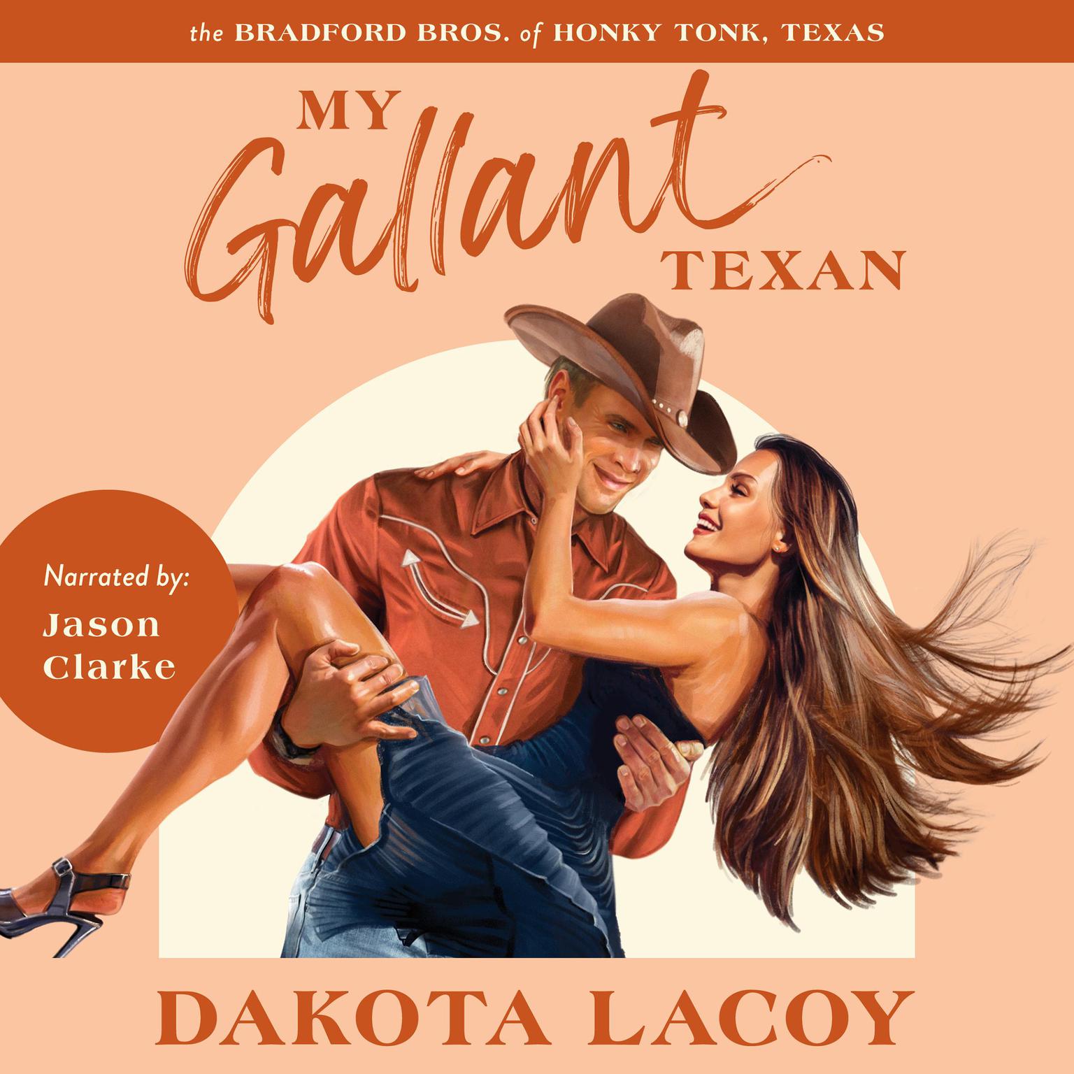 My Gallant Texan: An Enemies-to-Lovers Romance Audiobook, by Dakota Lacoy