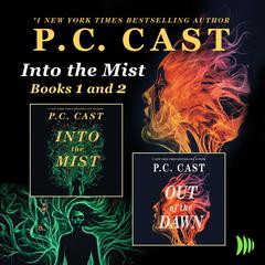 Into the Mist: Books 1-2 Audibook, by P. C. Cast