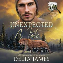 Unexpected Mate: A Small Town Grumpy Sunshine Shifter Romance Audibook, by Delta James