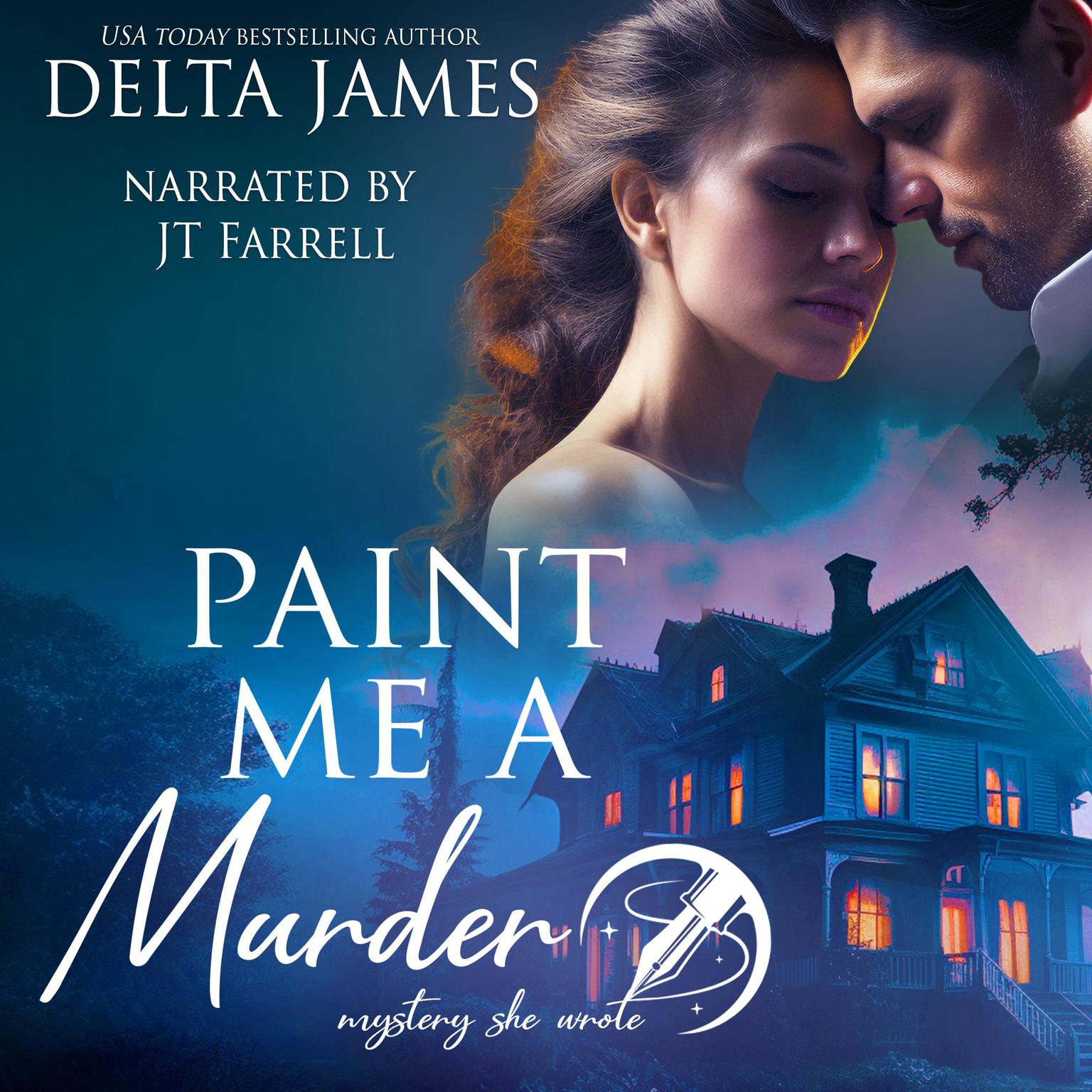 Paint Me A Murder: A Steamy Small Town Murder Mystery Audiobook, by Delta James