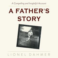 A Father's Story Audibook, by Lionel Dahmer