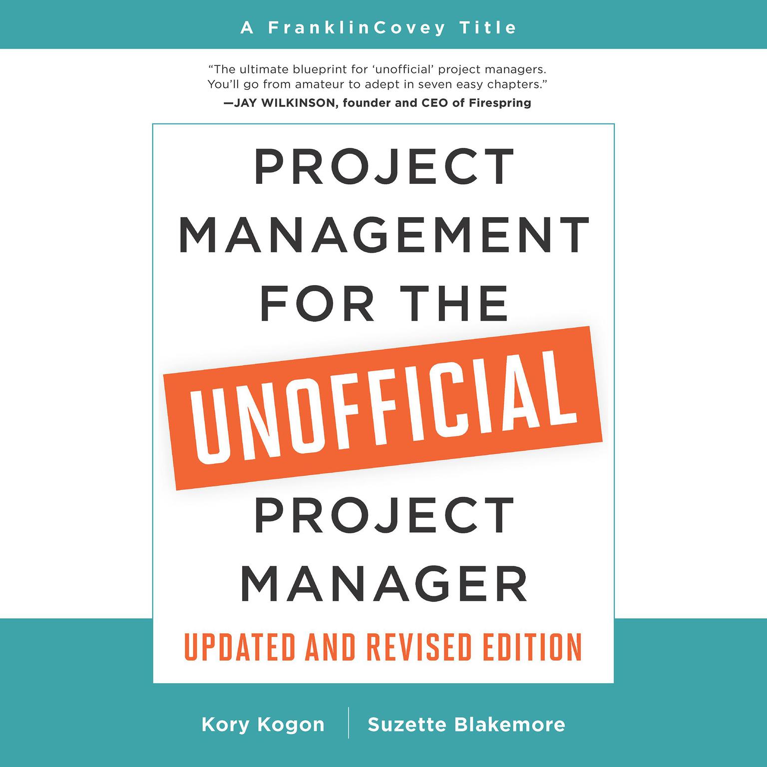 Project Management for the Unofficial Project Manager (Updated and Revised Edition) Audiobook, by Kory Kogon