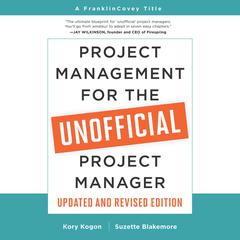 Project Management for the Unofficial Project Manager (Updated and Revised Edition) Audibook, by Kory Kogon