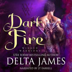 Dark Fire: A Small Town Dragon Shifter Romance Audibook, by Delta James