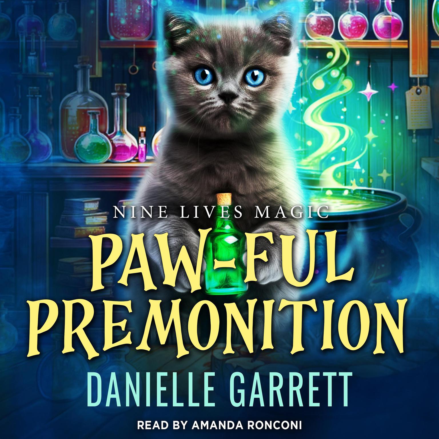 Paw-ful Premonition: A Nine Lives Magic Mystery Audiobook, by Danielle Garrett