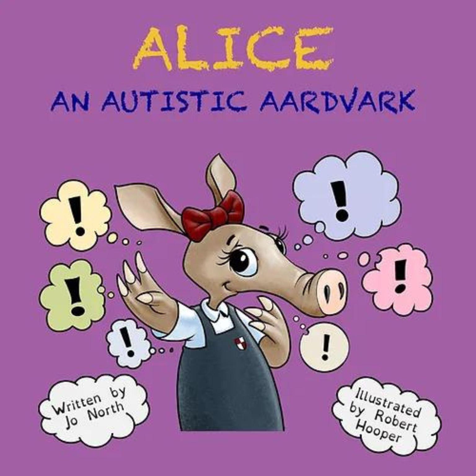 Alice, An Autistic Aardvark Audiobook, by Jo North