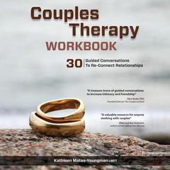 Couples Therapy Workbook: 30 Guided Conversations to Re-Connect Relationships Audibook, by Kathleen Mates-Youngman