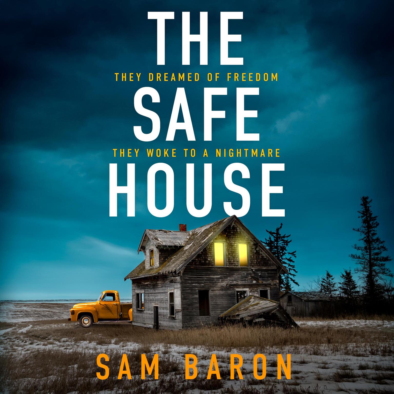 The Safe House: A twisty and totally addictive crime thriller Audiobook, by Sam Baron