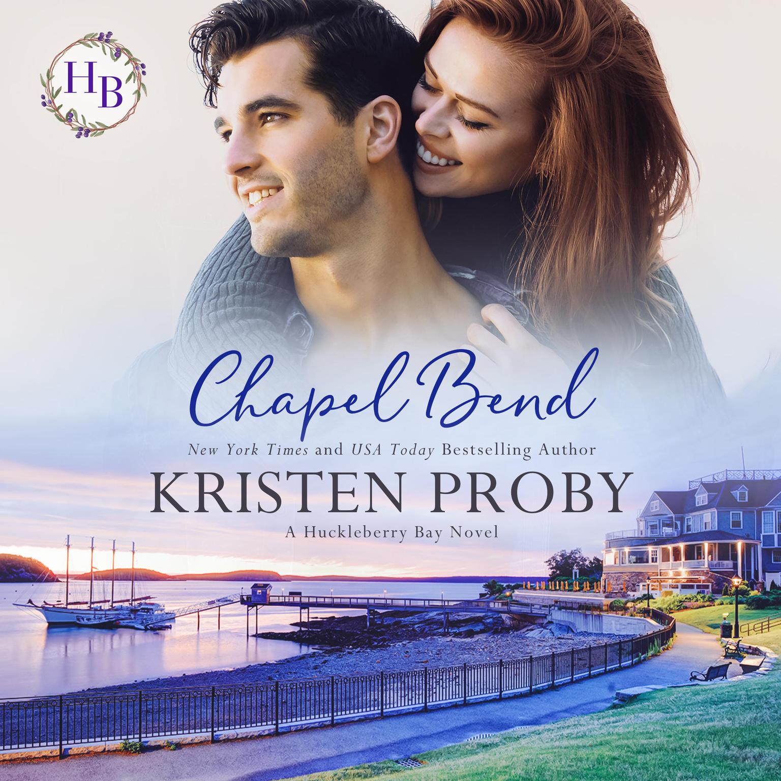 Chapel Bend Audiobook, by Kristen Proby