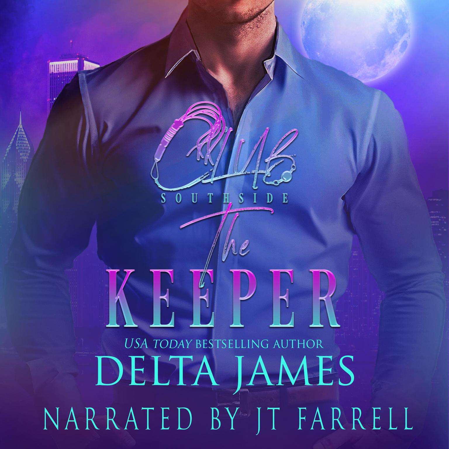 The Keeper: A Steamy Romantic Suspense Audiobook, by Delta James