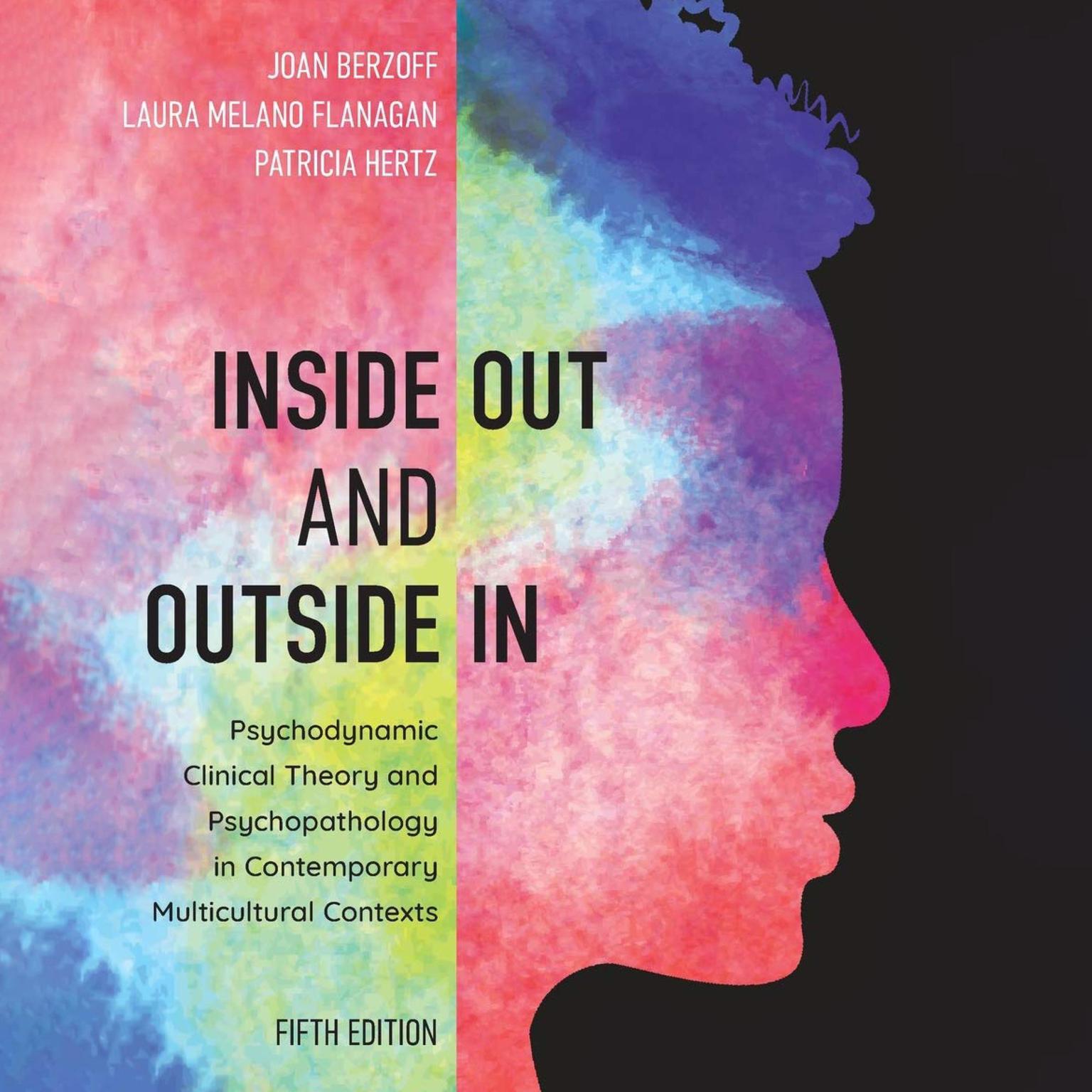 Inside Out and Outside In: Psychodynamic Clinical Theory and Psychopathology in Contemporary Multicultural Contexts Audiobook, by Joan Berzoff