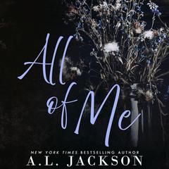 All of Me Audibook, by A.L. Jackson