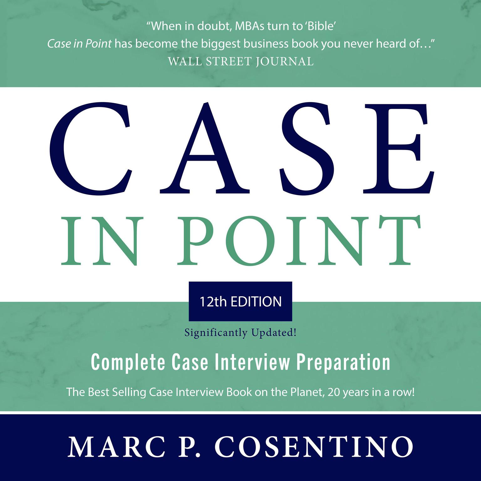 Case in Point 12th Edition: Complete Case Interview Preparation Audiobook, by Marc Cosentino