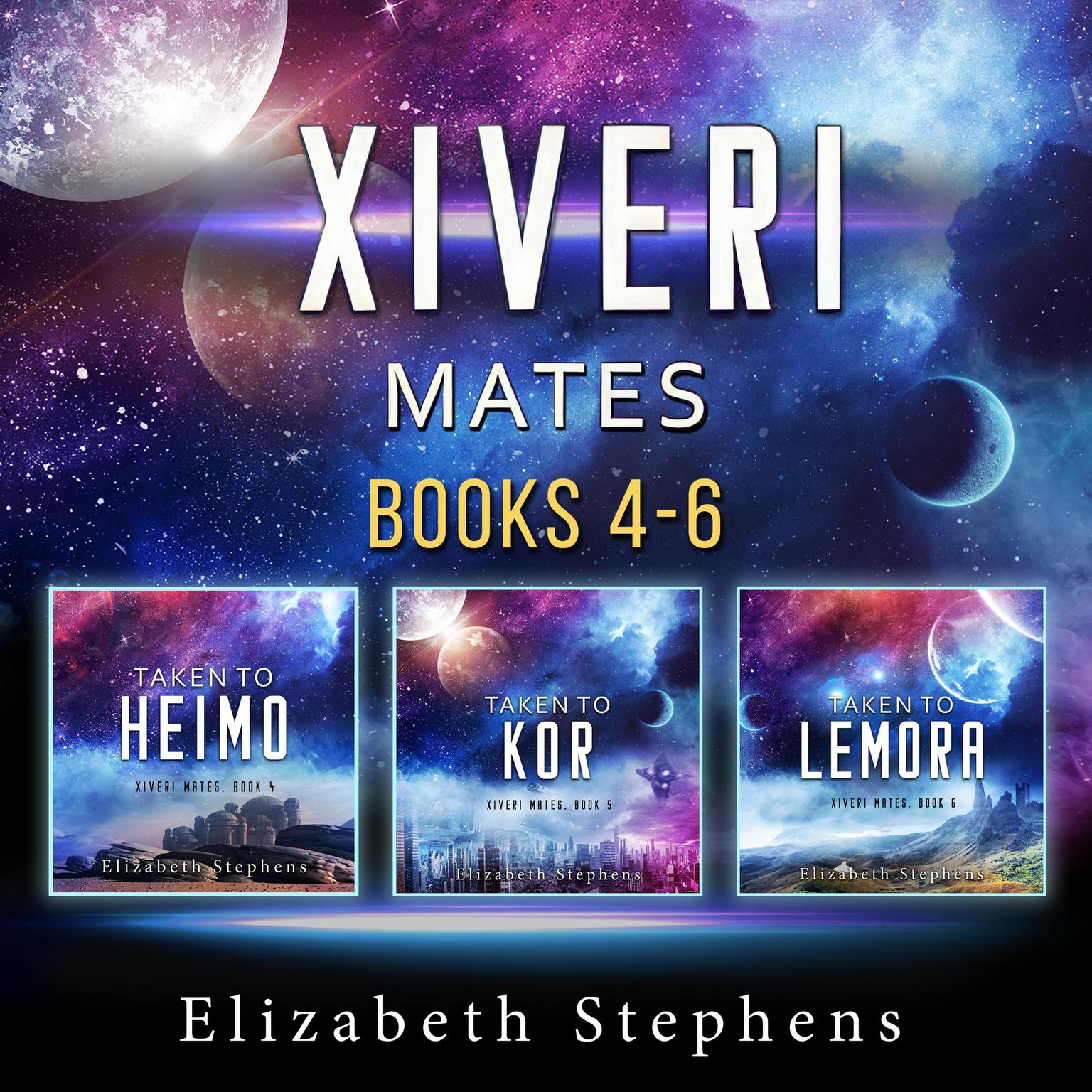 Xiveri Mates: Books 4-6 Audiobook, by Elizabeth Stephens