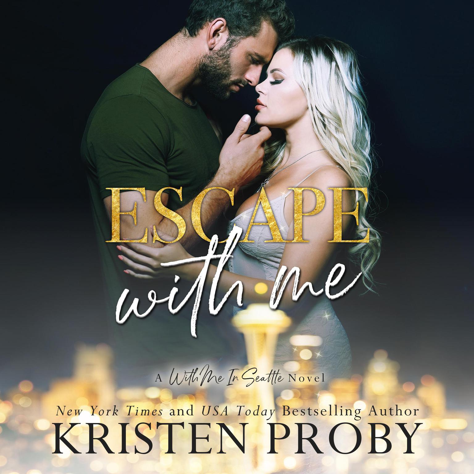 Escape With Me Audiobook, by Kristen Proby