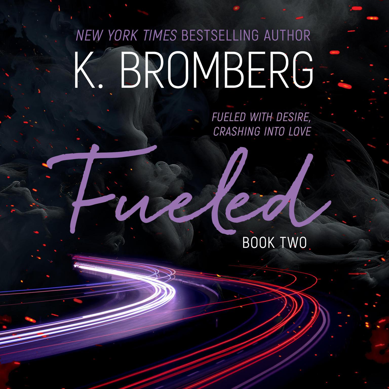 Fueled Audiobook, by K. Bromberg