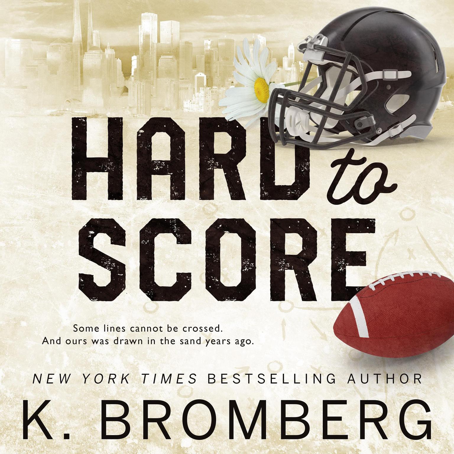 Hard to Score Audiobook, by K. Bromberg