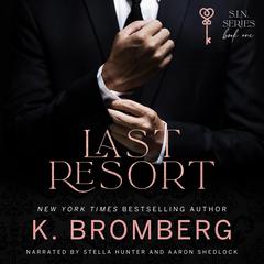 Last Resort Audibook, by K. Bromberg