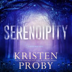 Serendipity Audibook, by Kristen Proby