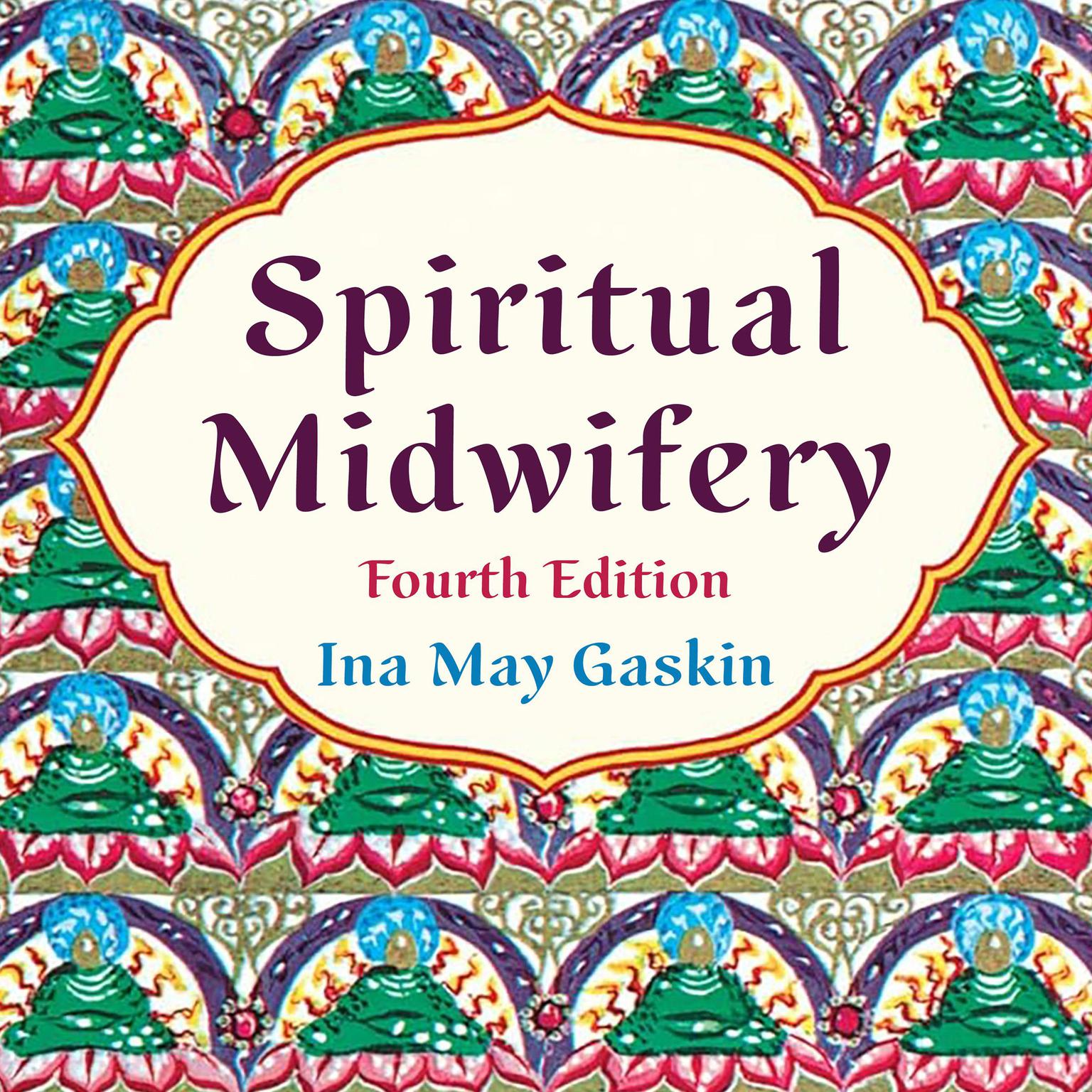 Spiritual Midwifery Audiobook, by Ina May Gaskin