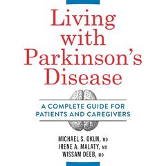 Living with Parkinson's Disease: A Complete Guide for Patients and Caregivers Audibook, by Michael Okun