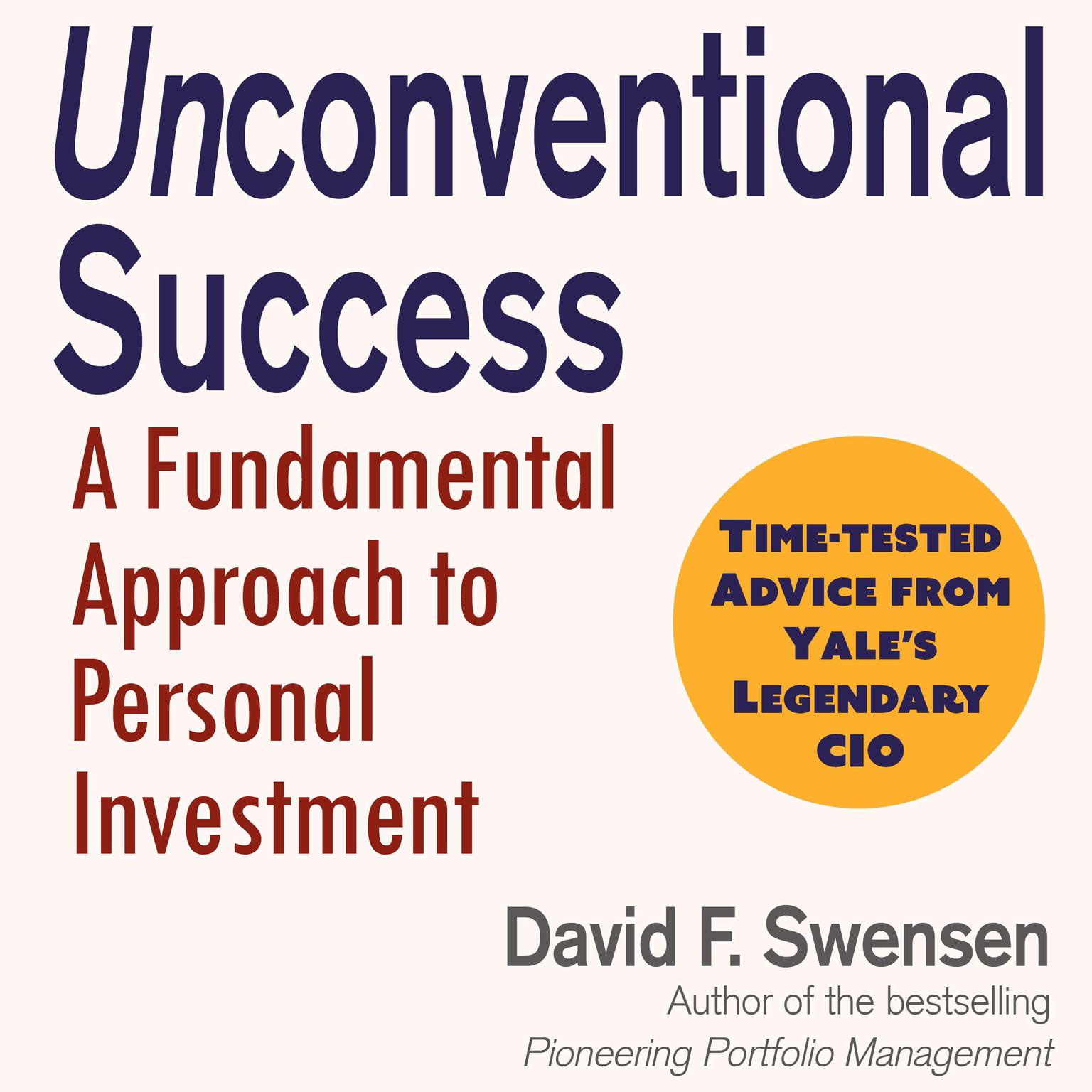 Unconventional Success: A Fundamental Approach to Personal Investment Audiobook, by David F. Swensen