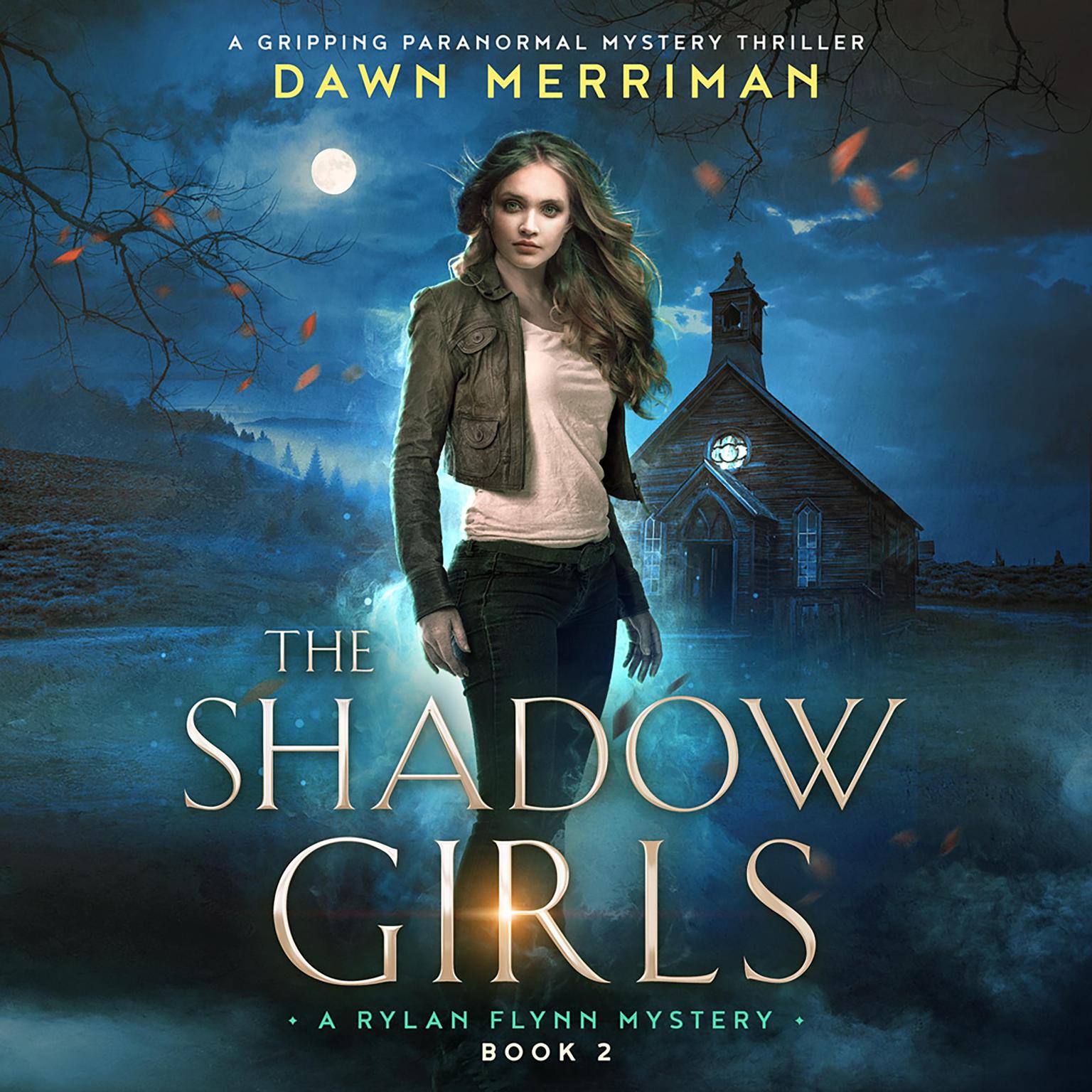 The Shadow Girls: A gripping paranormal mystery thriller Audiobook, by Dawn Merriman