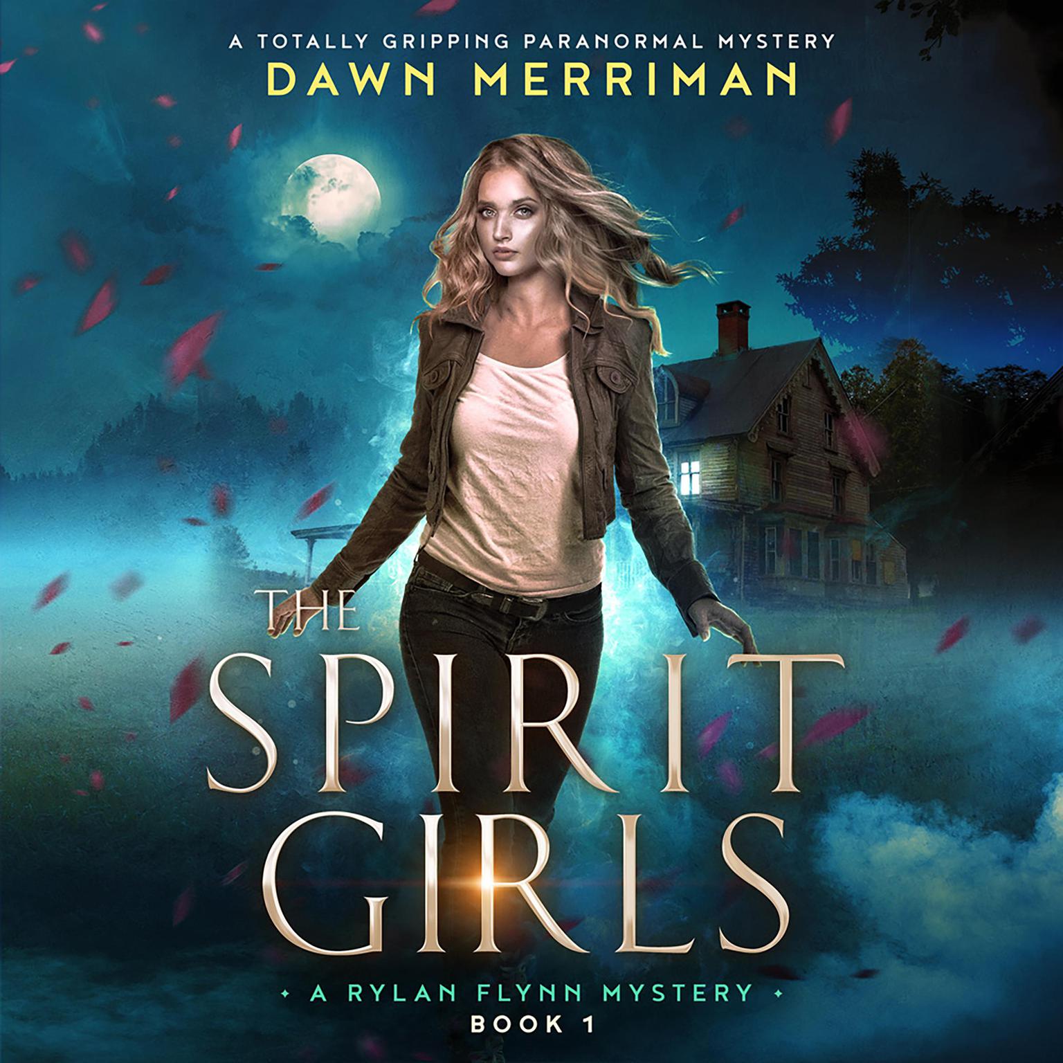 The Spirit Girls: A totally gripping paranormal mystery Audiobook, by Dawn Merriman