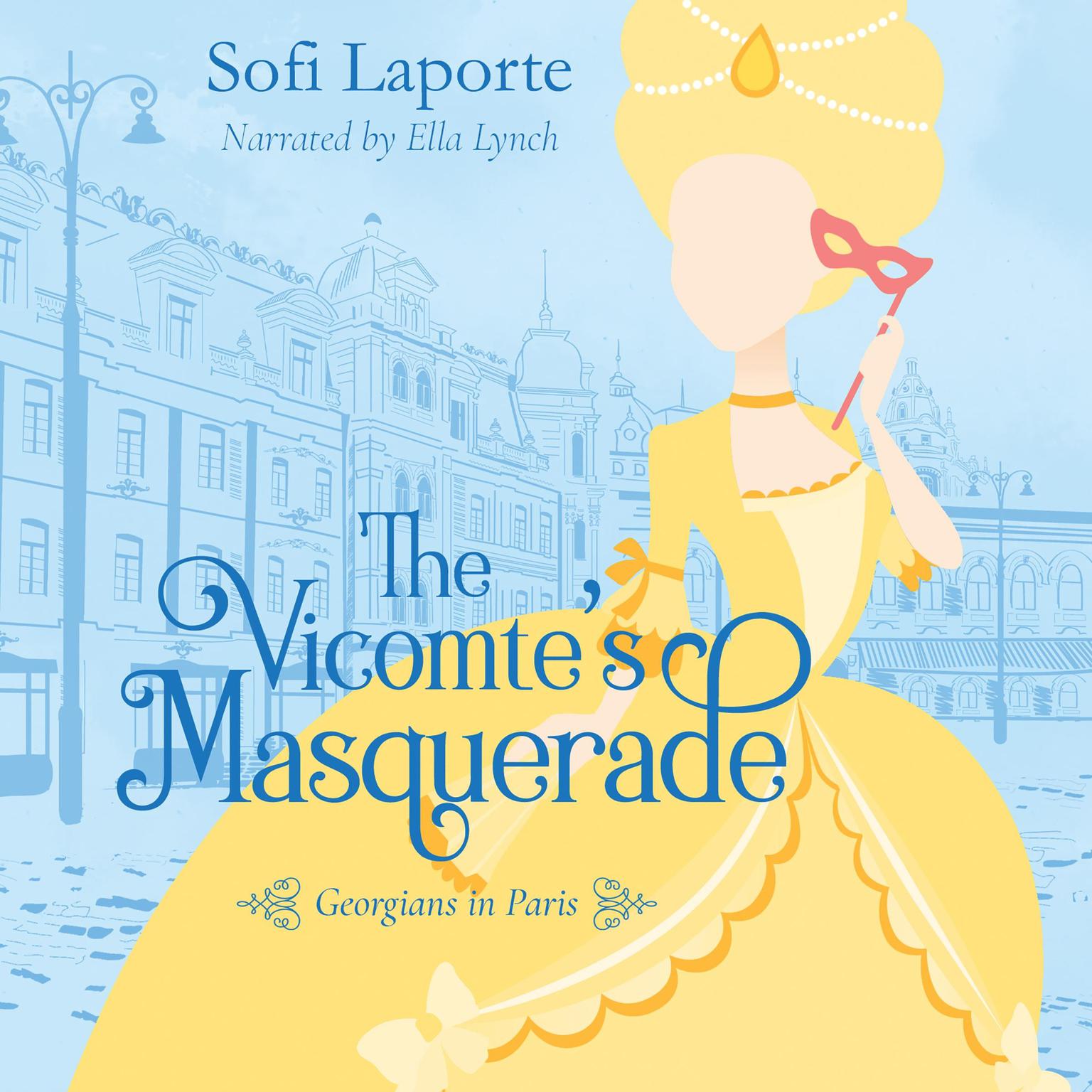 The Vicomtes Masquerade: A Sweet Regency Romance Audiobook, by Sofi Laporte