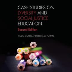 Case Studies on Diversity and Social Justice Education Audibook, by Paul C. Gorski