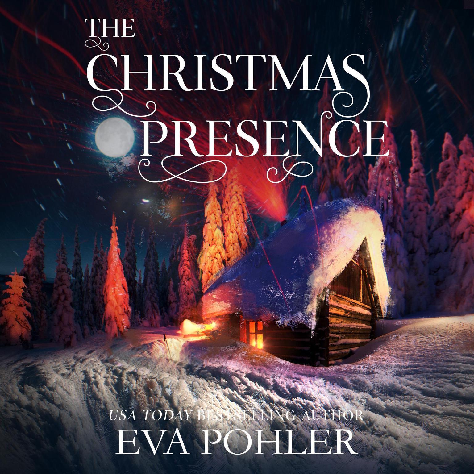 The Christmas Presence Audiobook, by Eva Pohler