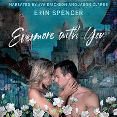 Evermore With You Audibook, by Erin Spencer