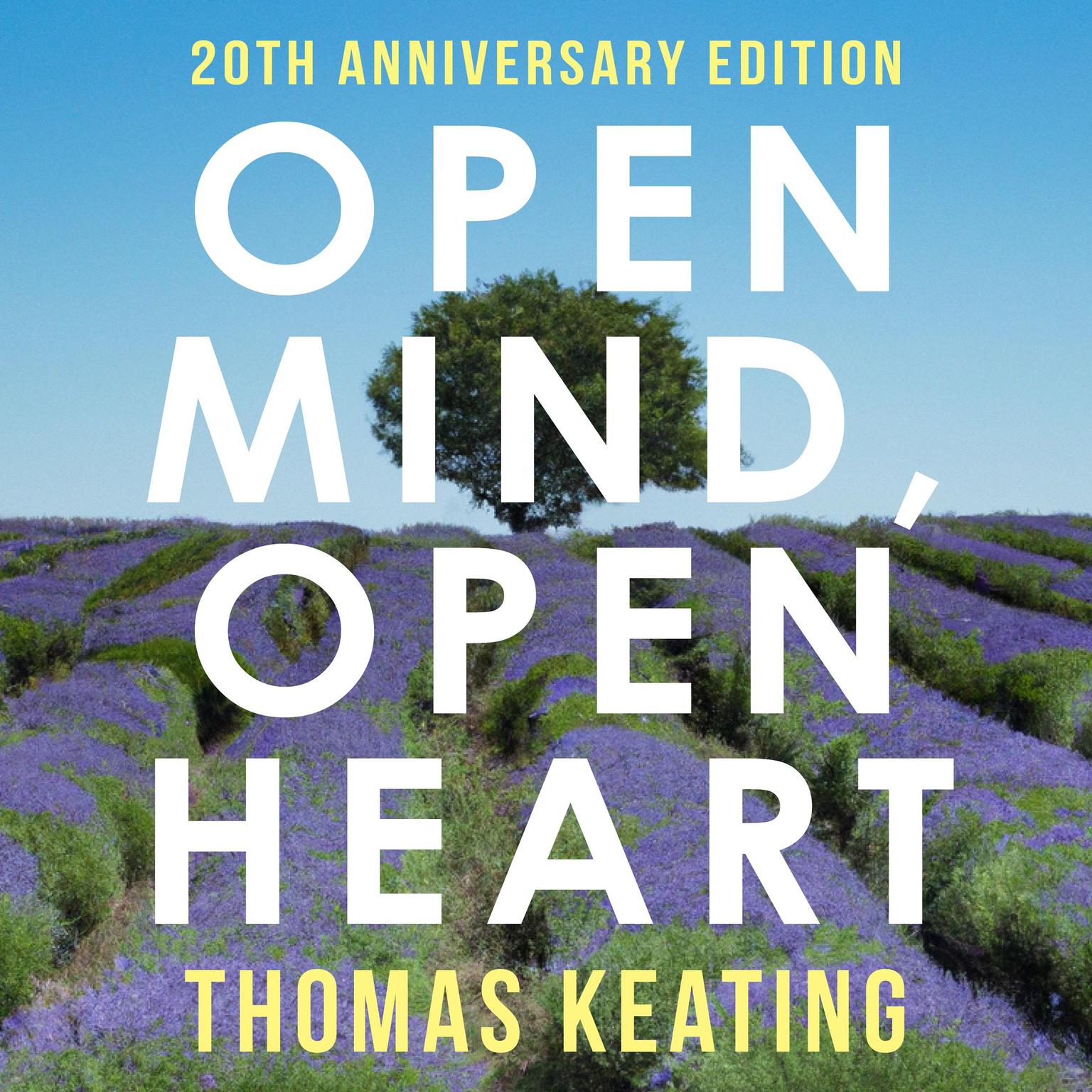 Open Mind, Open Heart: 20th Anniversary Edition Audiobook, by Thomas Keating