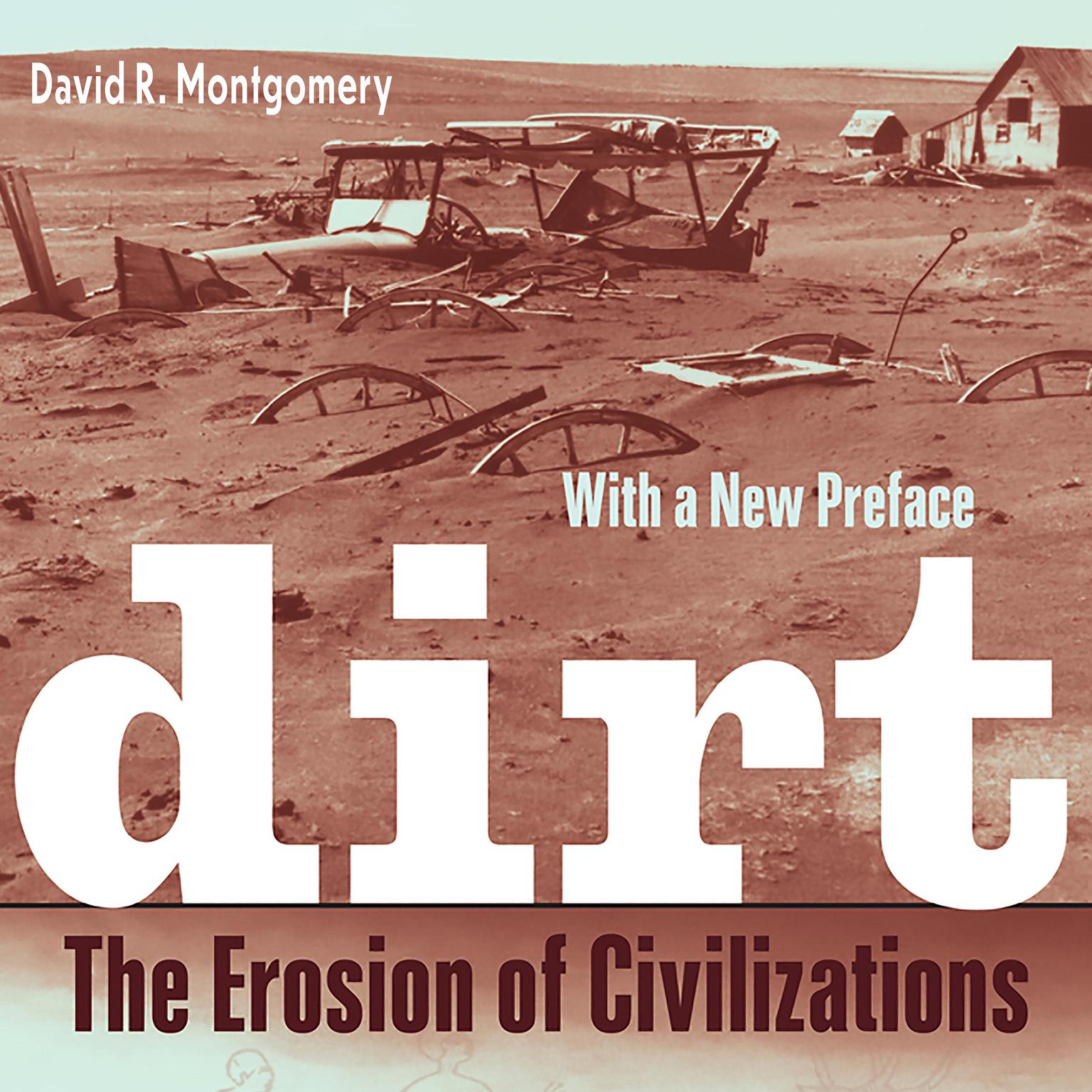 Dirt: The Erosion of Civilizations Audiobook, by David R. Montgomery