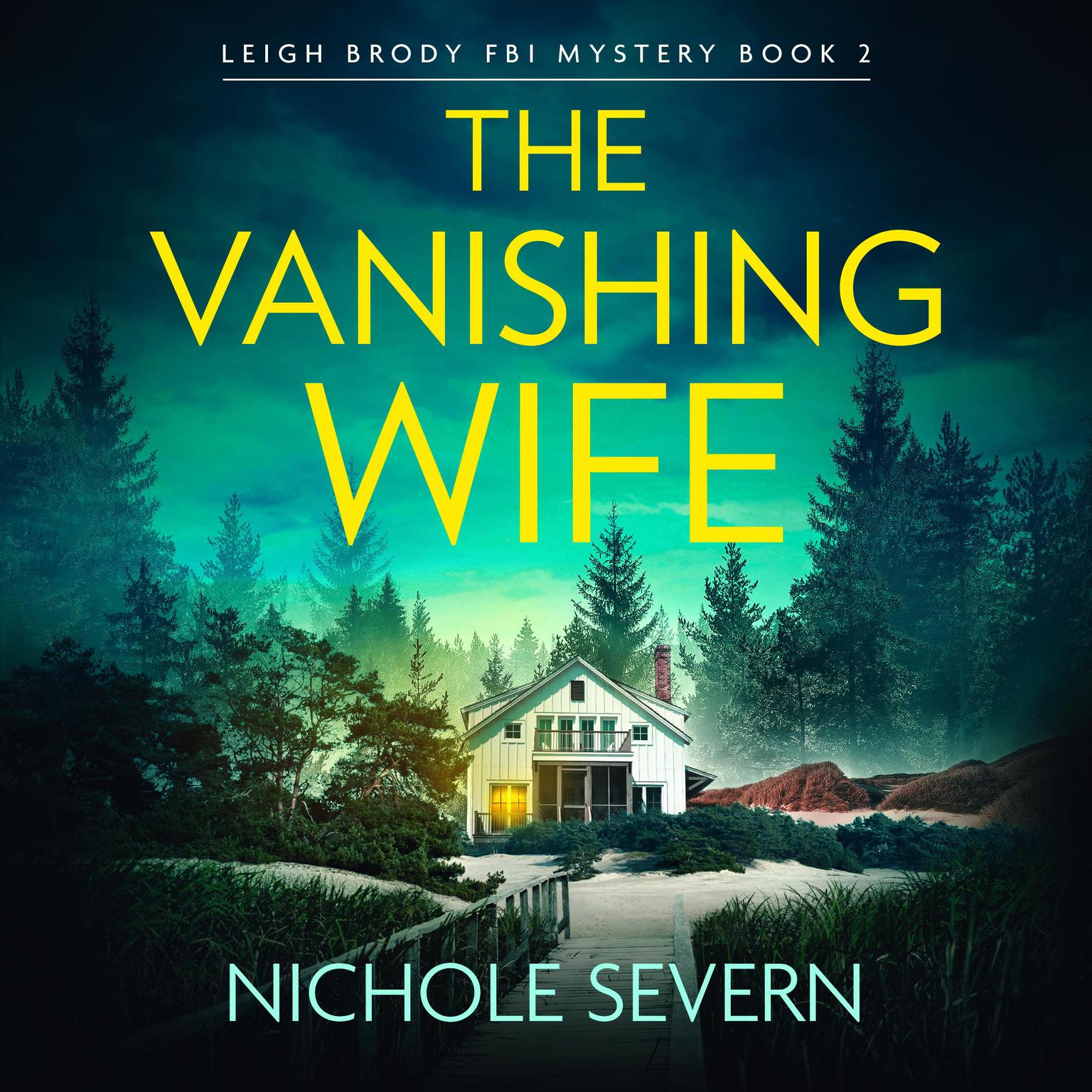 The Vanishing Wife: A gripping and addictive crime thriller Audiobook, by Nichole Severn