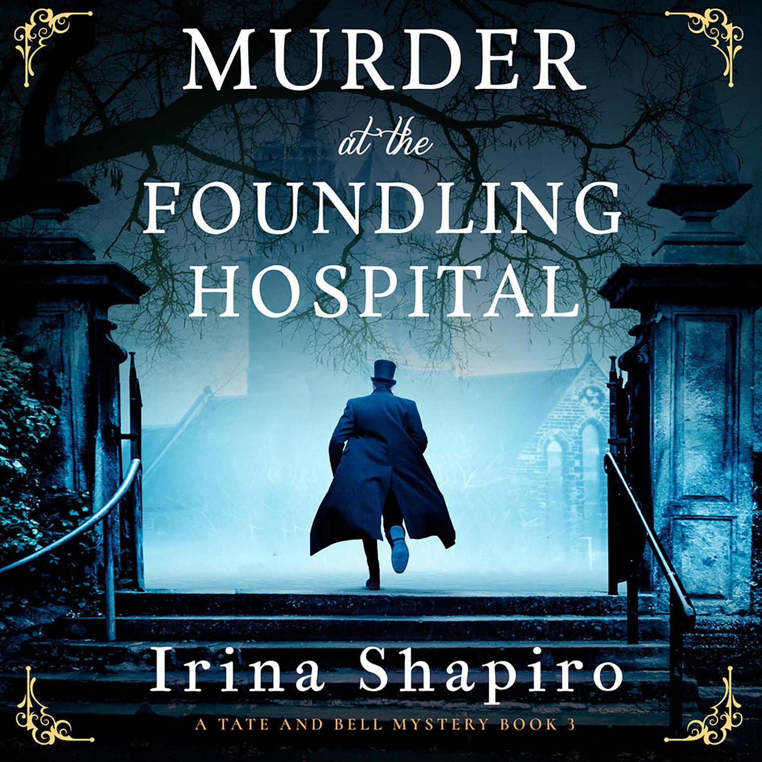 Murder at the Foundling Hospital: An addictive historical Victorian mystery Audiobook, by Irina Shapiro