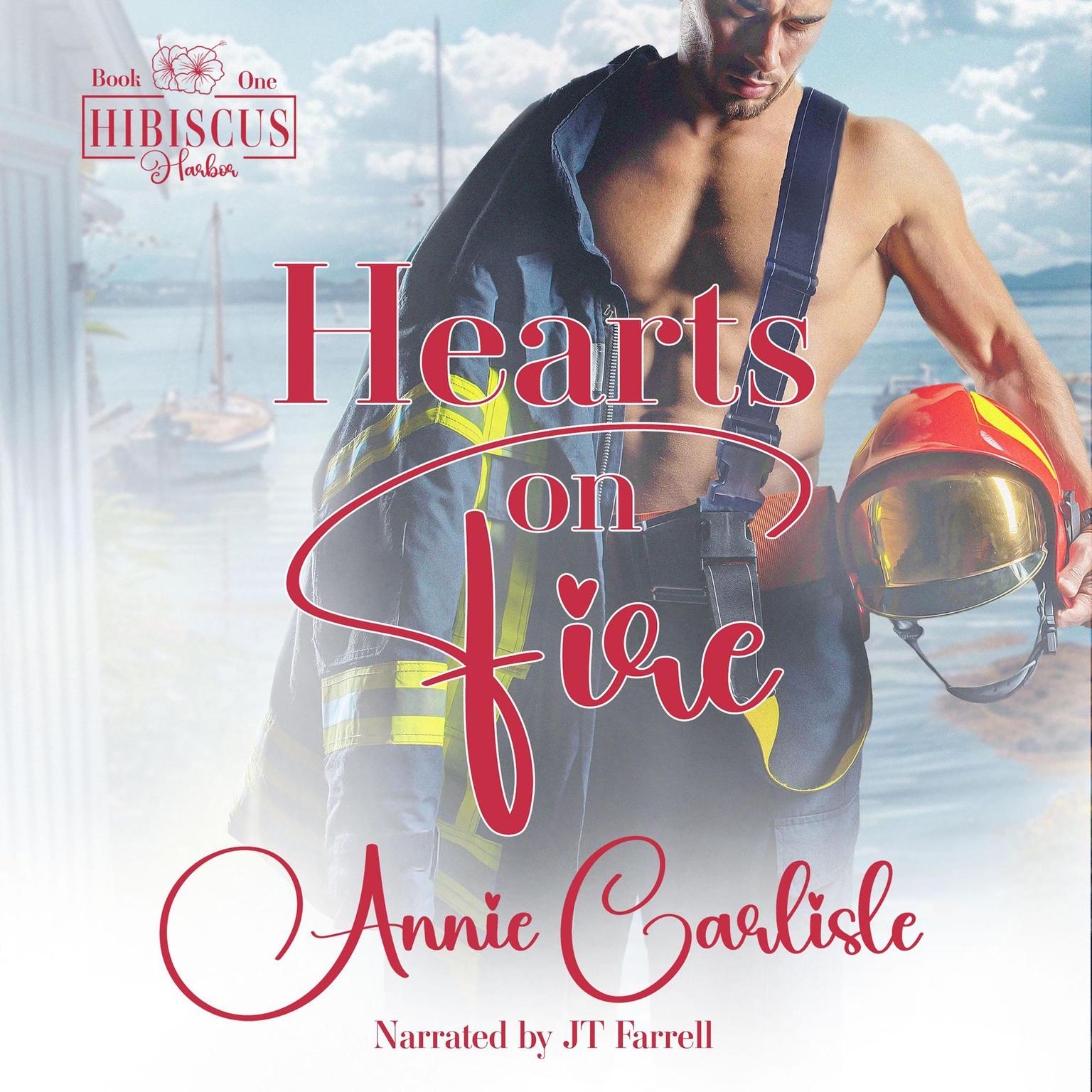 Hearts On Fire: A Small Town Firefighter Romance Audiobook, by Annie Carlisle