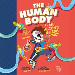 The Human Body: An Alien's Guide Audibook, by Ruth Redford