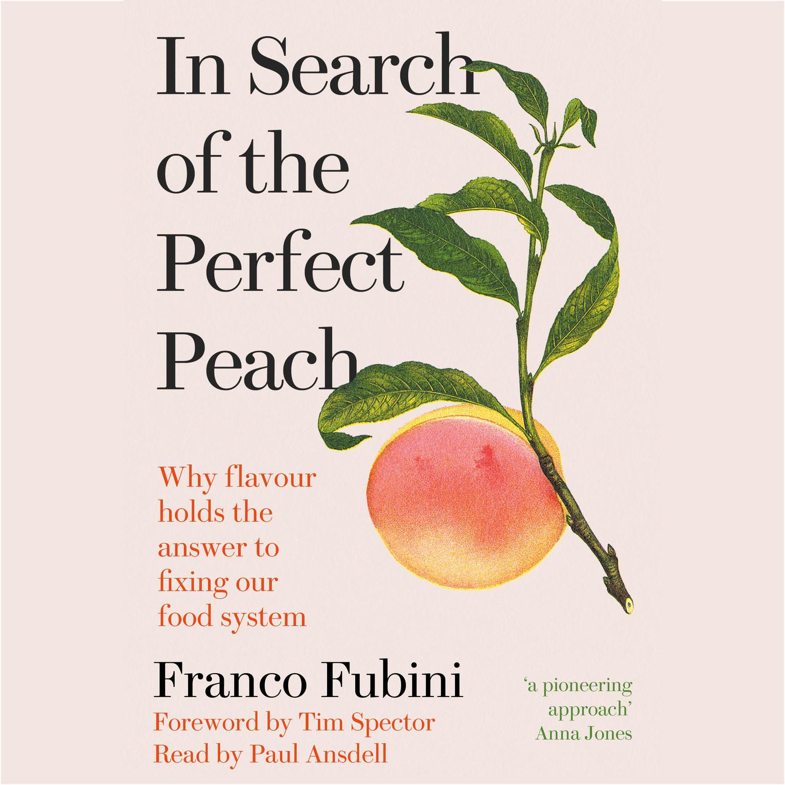 In Search of the Perfect Peach: Why flavour holds the answer to fixing our food system Audiobook, by Franco Fubini